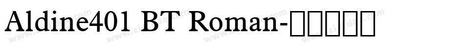 Aldine401 BT Roman字体转换